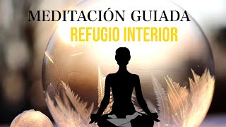 Meditación Guiada 10 Minutos REFUGIO INTERIOR y PAZ [upl. by Nylinej]