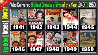 Top Highest Grossing Bollywood Movies 1940 to 1950 By Actors Who Delivered Highest Grossers Films [upl. by Ahsilrae]