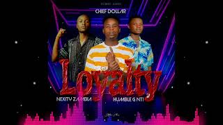 Chief dollar ft Humble G amp Nexity DRMLoyaltmusic video [upl. by Eibo904]