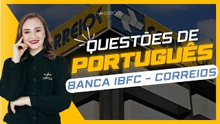 Concurso CORREIOS 2024  6h de RESOLUÇÃO de QUESTÕES de PORTUGUÊS da banca IBFC  Parte I [upl. by Kingsbury]