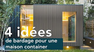 4 idées de bardage pour une maison container [upl. by Clellan]