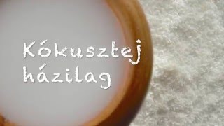 Diétabarát Kókusztej  Házilag  video recept [upl. by Hsirahc358]