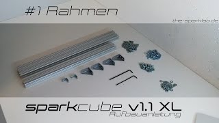 sparkcube v11 XL 1  Aufbau des Rahmens [upl. by Amador974]