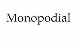 How to Pronounce Monopodial [upl. by Fabiano]