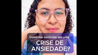 Como controlar uma crise de ansiedade [upl. by Atined608]