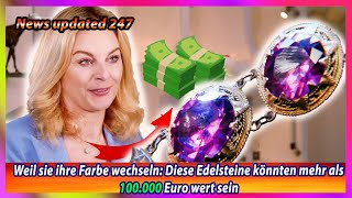 Weil sie ihre Farbe wechseln Diese Edelsteine könnten mehr als 100 000 Euro wert sein [upl. by Yrreg]