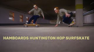 Hamboards Huntington HOP surfskate [upl. by Reniar]