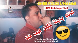 Cheb Fouzi LHammi 2014  Kanat Baya Live Mariage HD [upl. by Lightman]