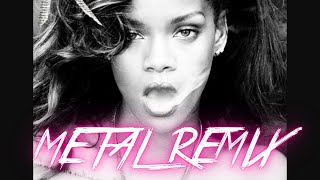 Rihanna  We found love Metal remix [upl. by Auburn]