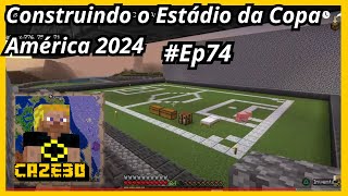 Construção Ep  74  Criando o Estadio da Copa América [upl. by Aihsemek883]