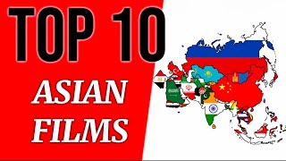 My Top 10 Asian Movies 🌏 [upl. by Allard]