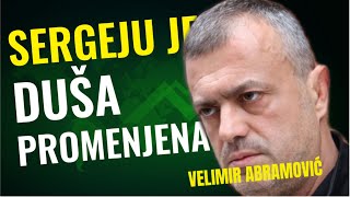 Velimir Abramović SERGEJU JE DUŠA PROMENJENA [upl. by Abrahan]