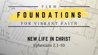 New Life in Christ  Ephesians 2110 [upl. by Kcirddahc]