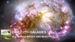 Owl City  Galaxies Official Music Video [upl. by Llerrat]