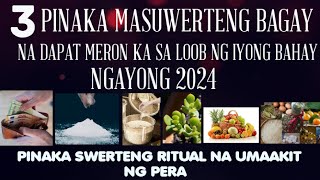 PINAKA MASUWERTENG BAGAY NA DAPAT MERON KA SA LOOB NG BAHAY NGAYONG 2024 astrology [upl. by Rankin898]