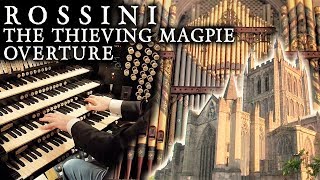 ROSSINI  THE THIEVING MAGPIE OVERTURE  HEREFORD CATHEDRAL ORGAN [upl. by Dyanne]