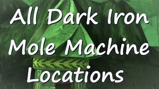 Where To Find All Mole Machines For Dark Iron Dwarf Racial [upl. by Giulietta]