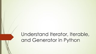 Understand Iterator Iterable and Generator in Python [upl. by Vite311]