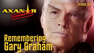 Axanar Confidential  125  Remembering Gary Graham [upl. by Aitam]