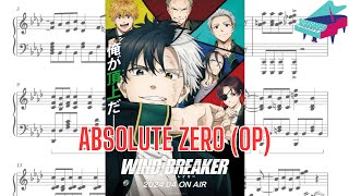 Absolute Zero 絶対零度  Wind Breaker OP  Piano Transcription  Sheet Music [upl. by Stultz574]