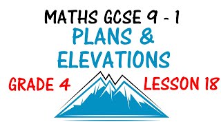 PLANS amp ELEVATIONS  Lesson 18  Maths GCSE 9  1 Revision  Grade 4  Higher amp Foundation [upl. by Spratt]