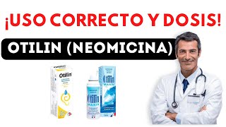 💊 OTILIN ✅ Neomicina Para que Sirve y Cómo tomarlo antibioticos [upl. by Laehctim]