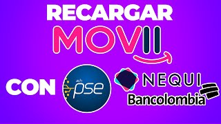 Como Recargar Movii con PSE  Desde Nequi Bancolombia o Cualquier Banco [upl. by Jard258]