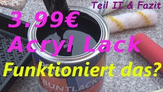 DIY Tischplatte lackieren mit 399 € Acryllack Teil II Fazit [upl. by Davida]