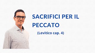 “hatt’at” sacrifici per il PECCATO Levitico capitolo 4 [upl. by Whall]