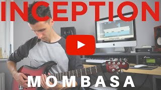 Hans Zimmer Inception Mombasa GUITAR COVER [upl. by Ettenuahs926]