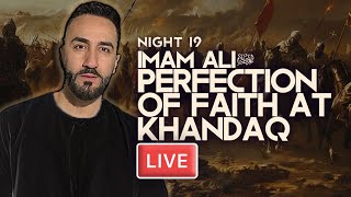 19 Imam Ali as Perfection of Faith at Khandaq  Sayed Ammar Nakshawani  Holy Ramadan 20241445 [upl. by Sancho]