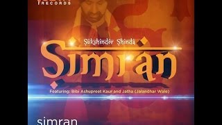 SUKSHINDER SHINDA  SIMRAN  DHARAM SEVA RECORDS [upl. by Kadner]