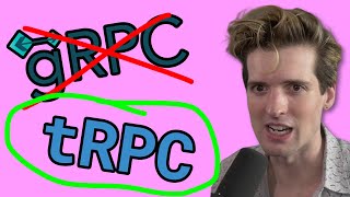 tRPC It’s Nothing Like gRPC [upl. by Artemisa778]