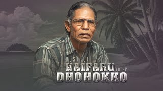 BEST OF NAIFARU DHOHOKKO  VOL02 [upl. by Odlabso629]