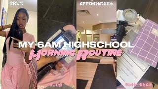 My 6am REALISTIC highschool morning routine  vlog  grwm skincare appointment chitchat amp more [upl. by Wendell901]