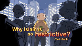 Why Islam is So Restrictive  Yasir Qadhi [upl. by Ginnifer]