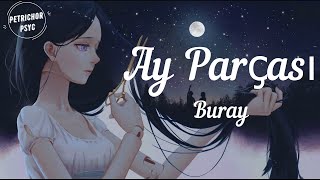 Buray  Ay Parçası Şarkı SözüLyrics HD [upl. by Deckert]