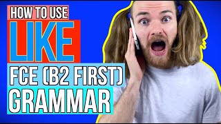 HOW TO USE LIKE IN ENGLISH English Grammar for B2 First FCE [upl. by Bravar317]