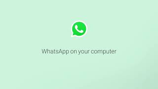 How To Use WhatsApp on Your Computer  WhatsApp [upl. by Bysshe]