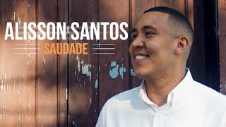 Alisson Santos  Saudade Clip Oficial [upl. by Louella]