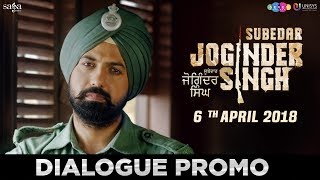 ਏਨੇ ਜੋਗਾ ਹੈ ਨੀ ਸੀ ਤੂੰ  Gippy Grewal Aditi Sharma  Dialogue Promo  Subedar Joginder Singh  6 Apr [upl. by Selwin]