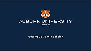 Google Scholar Setting Up Google Scholar AUO [upl. by Rahal]