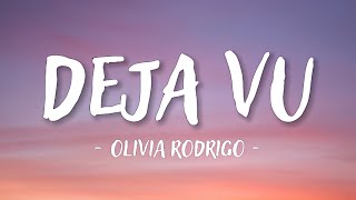 Olivia Rodrigo  Deja Vu Lyrics [upl. by Gaynor]