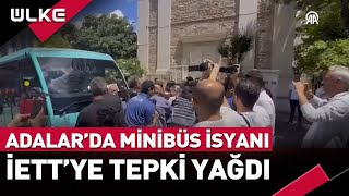 Adalarda Minibüs İsyanı İETTye Tepki Yağdı [upl. by Akapol]