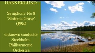 Hans Eklund Symphony No 8 Sinfonia Grave 1984 [upl. by Nivaj]