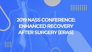 2019 NASS Conference Enhanced Recovery After Surgery ERAS [upl. by Ohs]