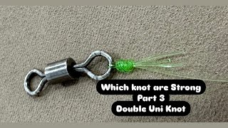 Fishing Knot test part 3 double uni knot [upl. by Haroldson]