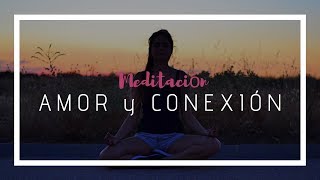 Meditación para sentir amor y conexión con el universo ❤ [upl. by Enitsirhc]