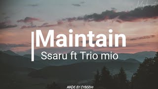 Ssaru ft TrioMioMaintain Official Video Lyrics [upl. by Llednew524]