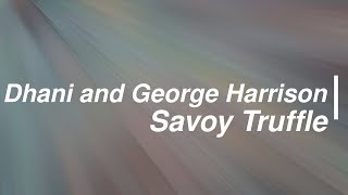 Savoy Truffle Dhani and George Harrison together [upl. by Wyn]